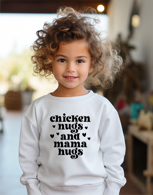 Chicken Nugs and Mama Hugs Toddler Sweatshirt