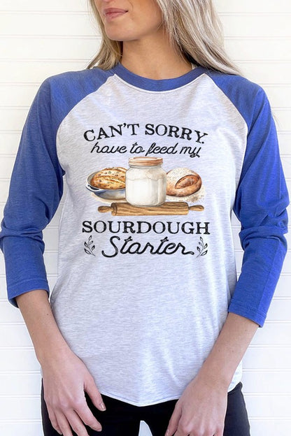 Can't Sorry Have to Feed Sourdough Starter Raglan