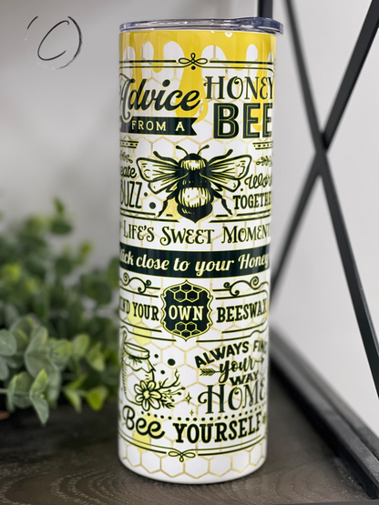 Advice From A Honey Bee 20oz Skinny Tumbler