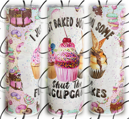 Baked You Fucupcakes 20oz Skinny Tumbler