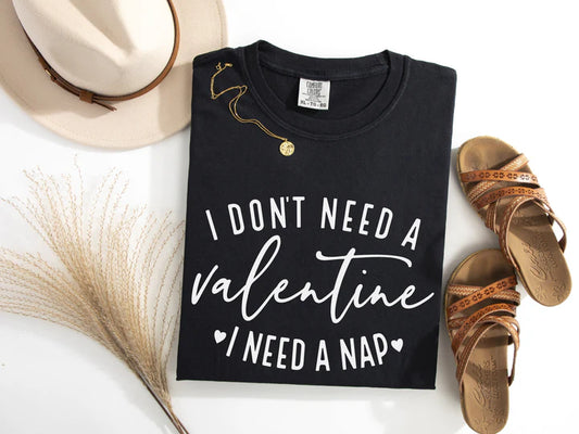 Don't Need A Valentine, Need A Nap Graphic