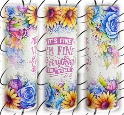 Everything Is Fine Floral 20oz Skinny Tumbler