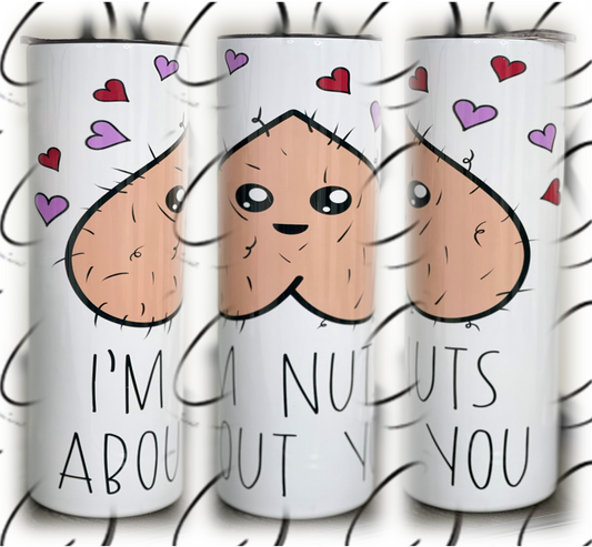 I'm Nuts About You 20oz Skinny Tumbler