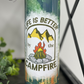 Life Is Better By The Campfire 20oz Skinny Tumbler