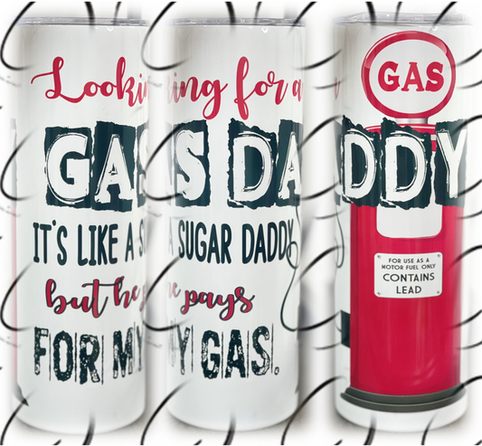 Looking For A Gas Daddy 20oz Skinny Tumbler