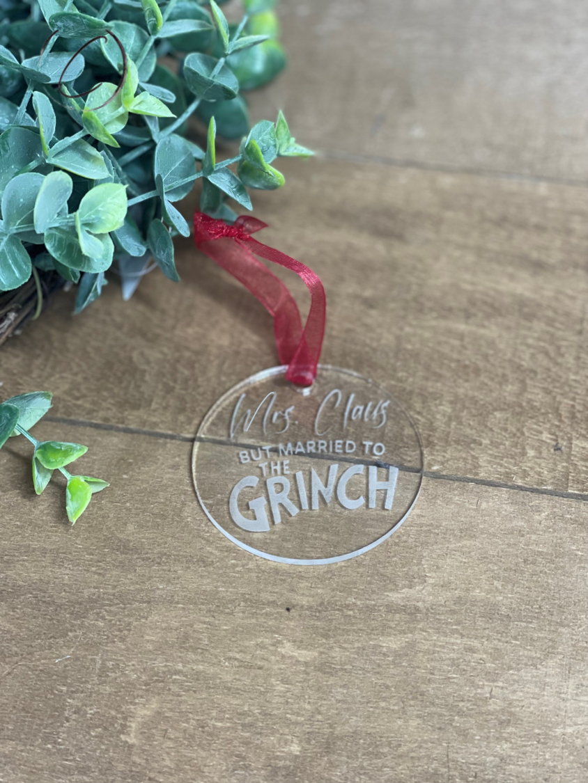 Mrs. Claus Married To The Grinch Acrylic Ornament