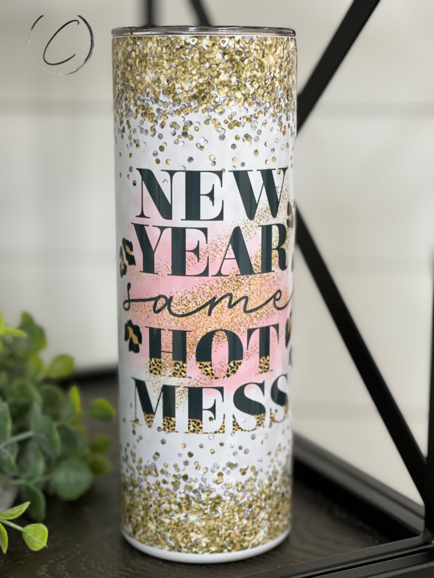 New Year Same Hot Mess 20oz Skinny Tumbler