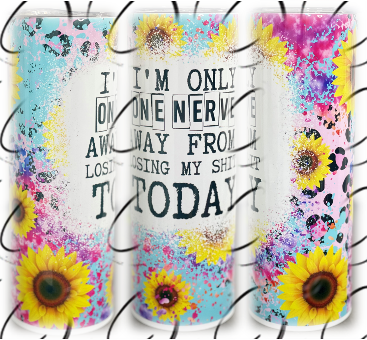 Only One Nerve Away 20oz Skinny Tumbler