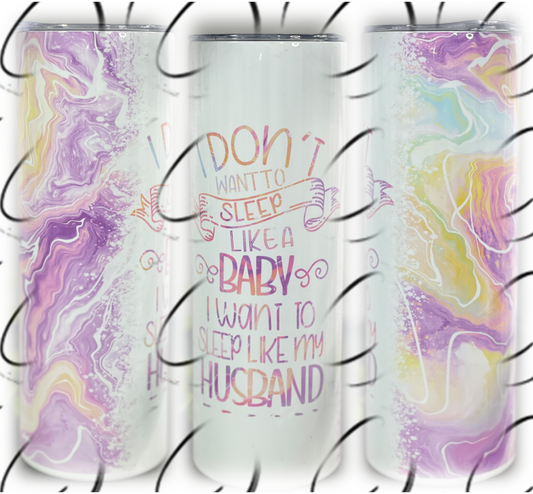 Sleep Like My Husband 20oz Skinny Tumbler