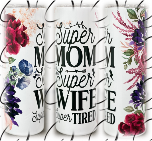 Super Mom, Wife, Tired 20oz Skinny Tumbler