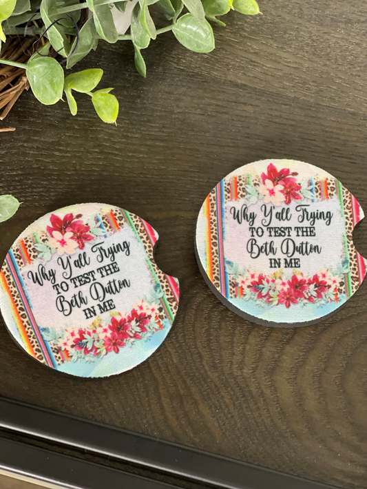 Test The Beth Dutton In Me Neoprene Car Coaster Set