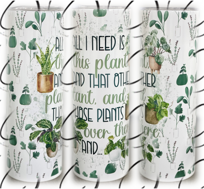 This, That & Those Plants 20oz Skinny Tumbler