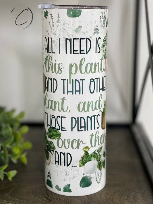 This, That & Those Plants 20oz Skinny Tumbler