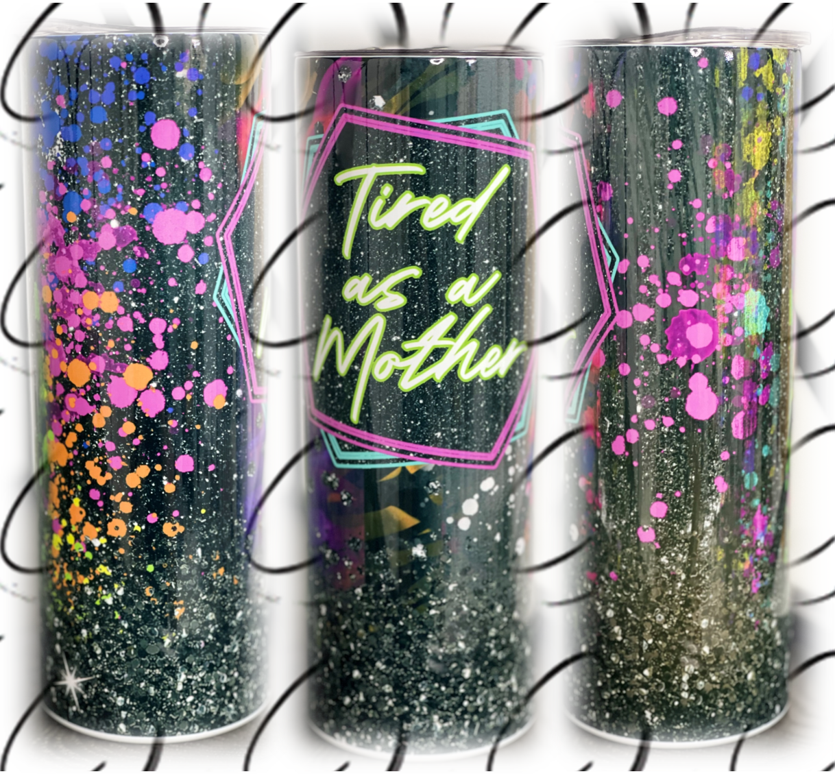 Tired As A Mother Splatter 20oz Skinny Tumbler