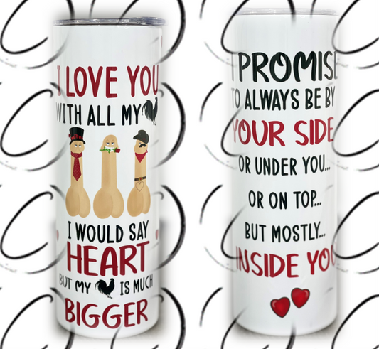 Would Say Heart But... 20oz Skinny Tumbler