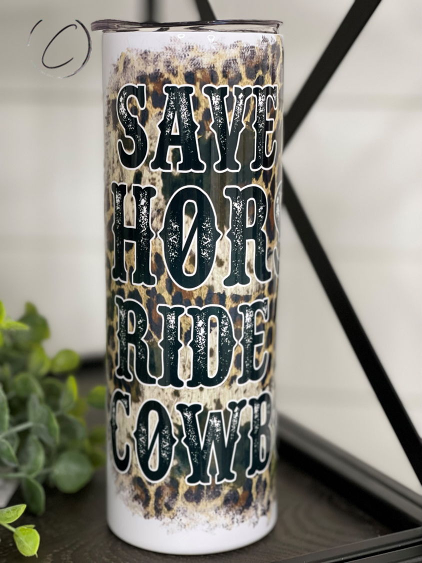 Save A Horse... Rip Wheeler 20oz Skinny Tumbler